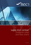 NEC3 Supply Short Contract Guidance Notes and Flow Charts