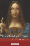 From Buddha to Christ
