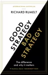 Good Strategy/Bad Strategy, The difference and why it matters
