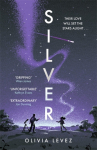Silver, A cosmic love story for the ages . . .