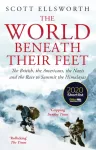 World Beneath Their Feet, The British, the Americans, the Nazis and the Race to Summit the Himalayas