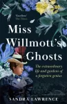 Miss Willmott's Ghosts, the extraordinary life and gardens of a forgotten genius
