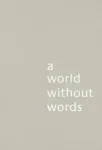 World Without Words