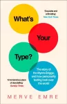 What&rsquo;s Your Type?