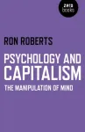Psychology and Capitalism &ndash; The Manipulation of Mind