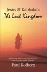 Jesus & Kabbalah - The Lost Kingdom