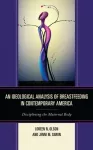 Ideological Analysis of Breastfeeding in Contemporary America