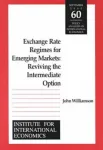 Exchange Rate Regimes for Emerging Markets &ndash; Reviving the Intermediate Option