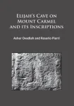 Elijah&rsquo;s Cave on Mount Carmel and its Inscriptions