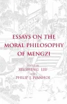Essays on the Moral Philosophy of Mengzi