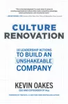 Culture Renovation: 18 Leadership Actions to Build an Unshakeable Company