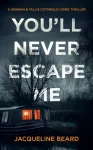 You'll Never Escape Me