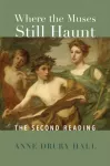 Where the Muses Still Haunt &ndash; The Second Reading