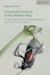 Systemic History of the Middle Way