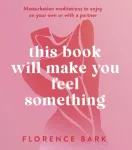This Book Will Make You Feel Something