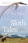 Spirit Whales and Sloth Tales