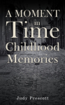 Moment in Time: Childhood Memories