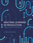 Machine Learning in Production