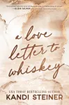 Love Letter To Whiskey