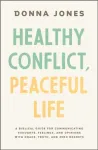 Healthy Conflict, Peaceful Life