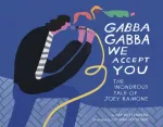 Gabba Gabba We Accept You