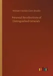 Personal Recollections of Distinguished Generals
