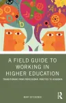 Field Guide to Working in Higher Education