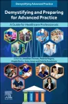 Demystifying and Preparing for Advanced Practice
