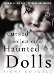 Cursed Collection of Haunted Dolls