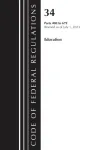 Code of Federal Regulations, Title 34 Education 400-679, Revised as of July 1, 2023