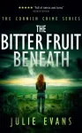 Bitter Fruit Beneath