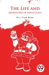 Life and Adventures of Santa Claus