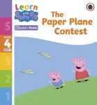 Learn with Peppa Phonics Level 4 Book 11 &ndash; The Paper Plane Contest (Phonics Reader)