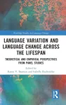 Language Variation and Language Change Across the Lifespan