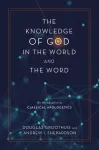 Knowledge of God in the World and the Word