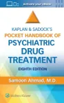 Kaplan and Sadock&rsquo;s Pocket Handbook of Psychiatric Drug Treatment