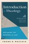 Introduction to Theology &ndash; Declaring the Wonders of God