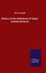 History of the Settlement of Upper Canada [Ontario]