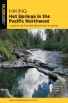 Hiking Hot Springs in the Pacific Northwest