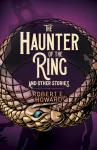 The Haunter of the Ring and Other Stories