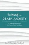 Free Yourself from Death Anxiety
