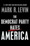 Democrat Party Hates America