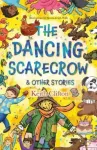 Dancing Scarecrow & Other Stories