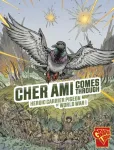 Cher Ami Comes Through