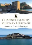 Channel Islands' Military Heritage