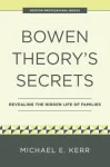 Bowen Theory's Secrets