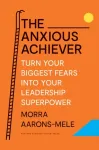 The Anxious Achiever