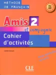 Amis et compagnie 2: Cahier d'activites A1/A2