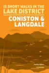 15 Short Walks Lake District - Coniston and Langdale