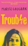 Trouble
